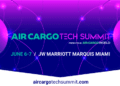 Announcing the Air Cargo Tech Summit
